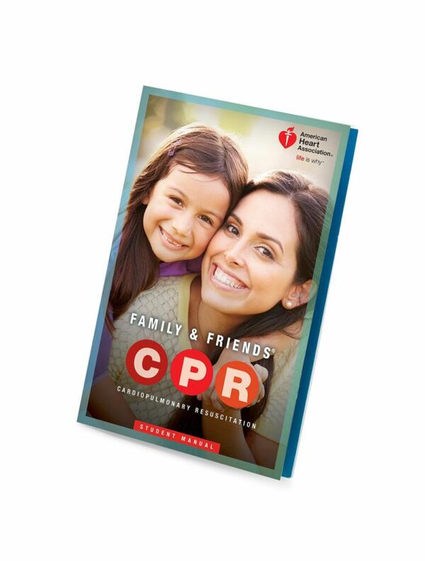 2015 AHA Family & Friends® CPR Student Manual