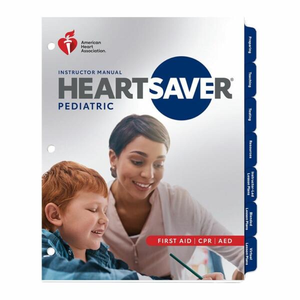 2020 AHA Heartsaver® Pediatric First Aid CPR AED Instructor Manual